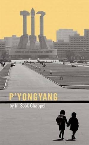 Image du vendeur pour P'yongyang by Chappell, In-Sook [Paperback ] mis en vente par booksXpress