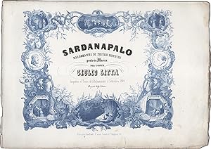 Sardanapalo. Melodramma di Pietro Rotondi. Eseguitosi al Teatro de' Filodrammatici il Settembre 1...