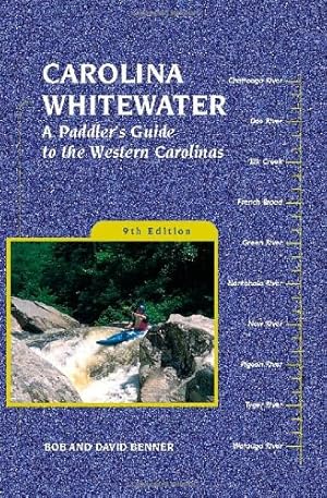 Bild des Verkufers fr Carolina Whitewater: A Paddler's Guide to the Western Carolinas (Canoe and Kayak Series) by Benner, David, Benner, Bob [Paperback ] zum Verkauf von booksXpress