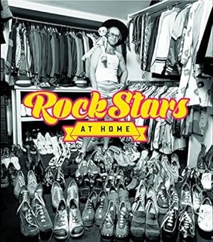 Seller image for Rock Stars at Home by Charlesworth, Chris, Fiegel, Eddi, Reesman, Bryan, Salter, Colin, Spence, Simon, Easlea, Daryl [Hardcover ] for sale by booksXpress