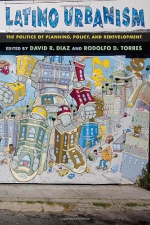 Bild des Verkufers fr Latino Urbanism: The Politics of Planning, Policy and Redevelopment [Hardcover ] zum Verkauf von booksXpress