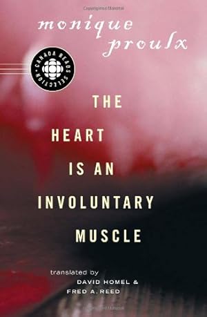 Seller image for The Heart is an Involuntary Muscle by Proulx, Monique [Paperback ] for sale by booksXpress
