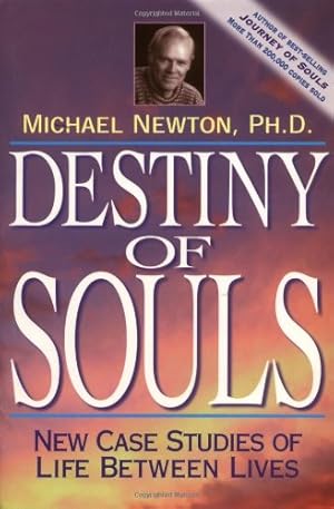 Seller image for Destiny of Souls: New Case Studies of Life Between Lives by Newton, Michael [Paperback ] for sale by booksXpress