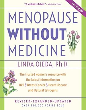 Immagine del venditore per Menopause Without Medicine: The Trusted Women's Resource with the Latest Information on HRT, Breast Cancer, Heart Disease, and Natural Estrogens [Hardcover ] venduto da booksXpress