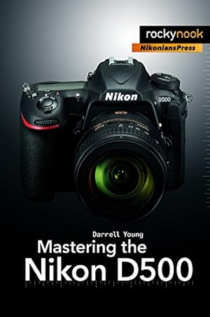 Imagen del vendedor de Mastering the Nikon D500 by Young, Darrell [Paperback ] a la venta por booksXpress