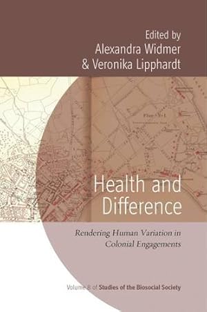 Immagine del venditore per Health and Difference: Rendering Human Variation in Colonial Engagements (Studies of the Biosocial Society) [Hardcover ] venduto da booksXpress