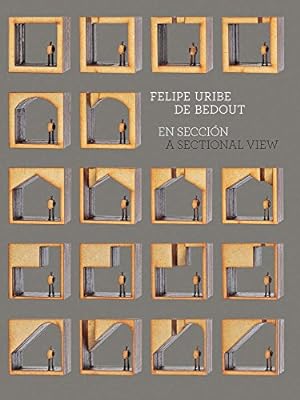 Seller image for Felipe Uribe: A Sectional View by Restrepo, Camilo, Uribe De Bedout, Felipe [Paperback ] for sale by booksXpress