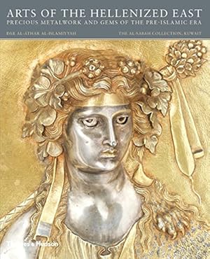 Seller image for Arts of the Hellenized East: Precious Metalwork and Gems of the Pre-Islamic Era by Carter, Martha L., Harper, Prudence O., Meyers, Pieter [Paperback ] for sale by booksXpress