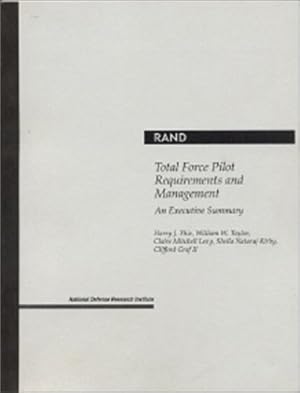 Bild des Verkufers fr Total Force Pilot Requirements and Management: An Executive Summary by Thie, Harry J., Taylor, William W., Levy, Claire Mitchell, Kirby, Sheila Nataraj, Graf, Clifford M. [Paperback ] zum Verkauf von booksXpress