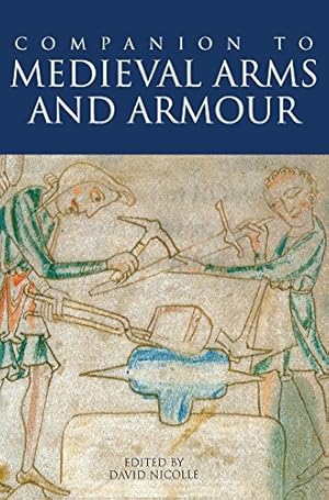 Seller image for A Companion to Medieval Arms and Armour [Hardcover ] for sale by booksXpress