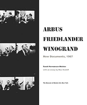 Image du vendeur pour Arbus Friedlander Winogrand: New Documents, 1967 by Meister, Sarah Hermanson, Kozloff, Max [Hardcover ] mis en vente par booksXpress
