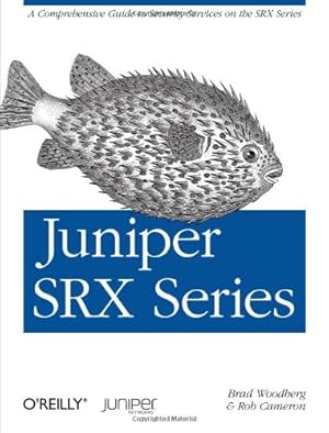 Seller image for Juniper SRX Series: A Comprehensive Guide to Security Services on the SRX Series by Woodberg, Brad, Cameron, Rob [Paperback ] for sale by booksXpress