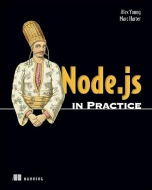 Seller image for Node.js in Practice by Young, Alex R., Harter, Marc [Paperback ] for sale by booksXpress