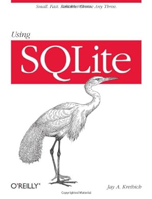 Immagine del venditore per Using SQLite: Small. Fast. Reliable. Choose Any Three. by Kreibich, Jay A. [Paperback ] venduto da booksXpress