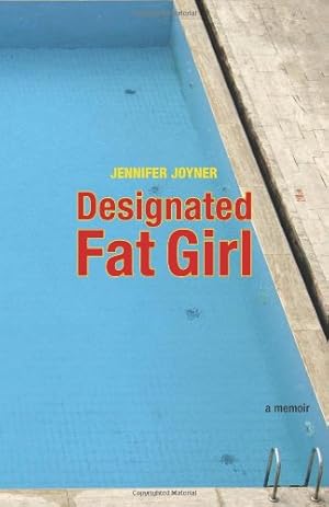 Seller image for Designated Fat Girl: A Memoir by Joyner, Jennifer [Paperback ] for sale by booksXpress