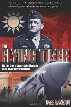 Immagine del venditore per Flying Tiger: The True Story Of General Claire Chennault And The U.S. 14Th Air Force In China by Samson, Jack [Paperback ] venduto da booksXpress