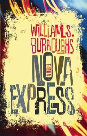 Seller image for Nova Express: The Restored Text by Burroughs, William S. [Paperback ] for sale by booksXpress