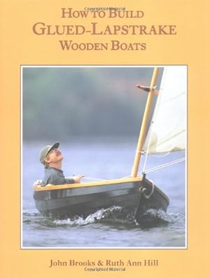 Seller image for How to Build Glued-Lapstrake Wooden Boats by Brooks, John, Hill, Ruth Ann [Hardcover ] for sale by booksXpress