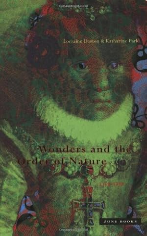 Immagine del venditore per Wonders and the Order of Nature, 1150-1750 by Daston, Lorraine, Park, Katharine [Paperback ] venduto da booksXpress