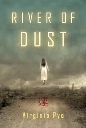 Seller image for River of Dust: A Novel by Pye, Virginia [Paperback ] for sale by booksXpress