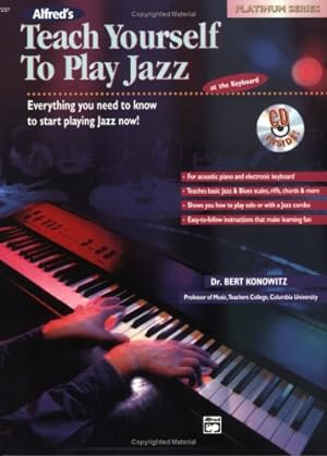 Bild des Verkufers fr Alfred's Teach Yourself to Play Jazz at the Keyboard: Everything You Need to Know to Start Playing Jazz Now!, Book & CD (Teach Yourself Series) [Soft Cover ] zum Verkauf von booksXpress