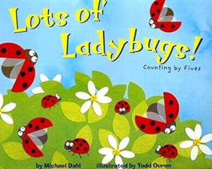 Seller image for Lots of Ladybugs!: Counting by Fives (Know Your Numbers) by Dahl, Michael [Paperback ] for sale by booksXpress