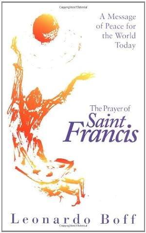 Seller image for The Prayer of Saint Francis: A Message Of Peace For The World Today [Soft Cover ] for sale by booksXpress