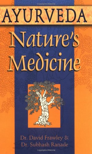 Immagine del venditore per Ayurveda, Nature's Medicine by Frawley, David Dr., Ranade, Subhash Dr. [Paperback ] venduto da booksXpress