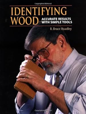 Seller image for Identifying Wood: Accurate Results With Simple Tools by R. Bruce Hoadley [Hardcover ] for sale by booksXpress