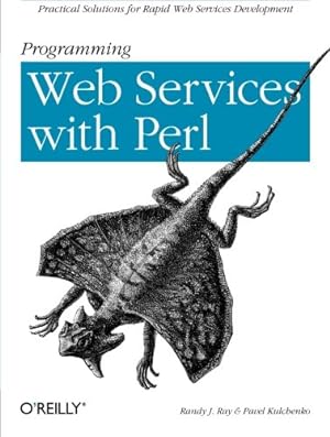 Imagen del vendedor de Programming Web Services with Perl by Randy J. Ray, Pavel Kulchenko [Paperback ] a la venta por booksXpress