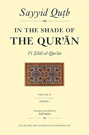 Image du vendeur pour In the Shade of the Qur'an Vol. 4 (Fi Zilal al-Qur'an): Surah 5 Al-Ma'idah by Qutb, Sayyid [Paperback ] mis en vente par booksXpress
