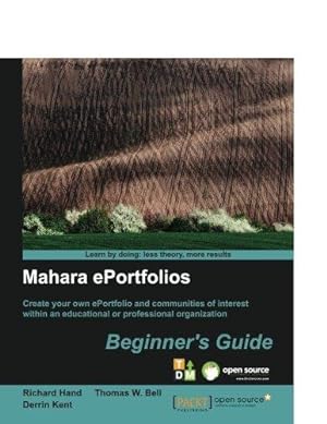 Bild des Verkufers fr Mahara ePortfolios: Beginner?s Guide (Open Source: Community Experience Distilled) zum Verkauf von WeBuyBooks
