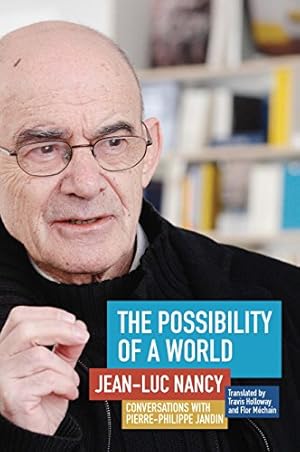 Seller image for The Possibility of a World: Conversations with Pierre-Philippe Jandin by Nancy, Jean-Luc, Jandin, Pierre-Philippe [Hardcover ] for sale by booksXpress