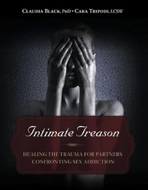 Seller image for Intimate Treason: Healing the Trauma for Partners Confronting Sex Addiction [Soft Cover ] for sale by booksXpress