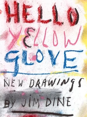 Seller image for Jim Dine: Hello Yellow Glove [Paperback ] for sale by booksXpress