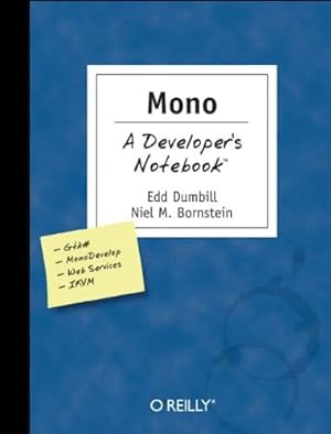 Image du vendeur pour Mono: A Developer's Notebook by Edd Dumbill, Niel M. Bornstein [Paperback ] mis en vente par booksXpress
