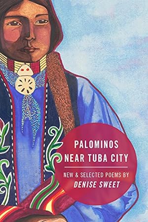 Seller image for Palominos Near Tuba City: New and Selected Poems by Sweet, Denise [Paperback ] for sale by booksXpress