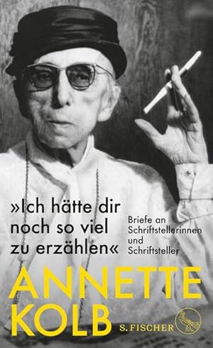 »Ich hätte dir noch so viel zu erzählen« : Briefe an Schriftstellerinnen und Schriftsteller