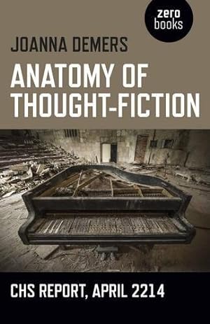 Immagine del venditore per Anatomy of Thought-Fiction: CHS report, April 2214 by Demers, Joanna [Paperback ] venduto da booksXpress