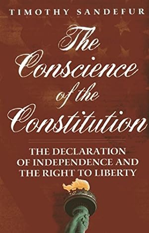 Seller image for The Conscience of the Constitution: The Declaration of Independence and the Right to Liberty [Soft Cover ] for sale by booksXpress