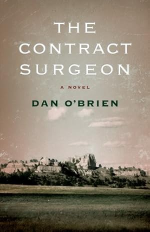 Image du vendeur pour The Contract Surgeon: A Novel by O'Brien, Dan [Paperback ] mis en vente par booksXpress