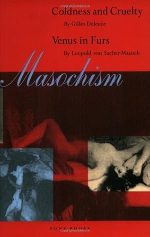 Bild des Verkufers fr Masochism: Coldness and Cruelty & Venus in Furs by Deleuze, Gilles, Sacher-Masoch, Leopold von [Paperback ] zum Verkauf von booksXpress