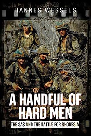 Immagine del venditore per A Handful of Hard Men: The SAS and the Battle for Rhodesia by Wessels, Hannes [Hardcover ] venduto da booksXpress