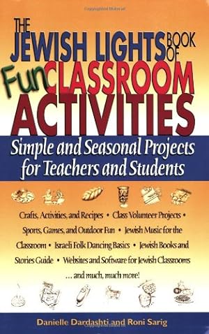 Seller image for The Jewish Lights Book of Fun Classroom Activities: Simple and Seasonal Projects for Teachers and Students by Dardashti, Danielle, Sarig, Roni [Paperback ] for sale by booksXpress