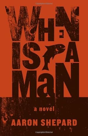 Seller image for When is a Man by Shepard, Aaron [Paperback ] for sale by booksXpress