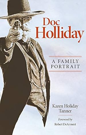 Immagine del venditore per Doc Holliday: A Family Portrait by Tanner, Karen Holliday [Paperback ] venduto da booksXpress
