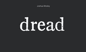 Seller image for Joshua Mosley: Dread by Porter, Jenelle, Mitchell, Harvey [Hardcover ] for sale by booksXpress