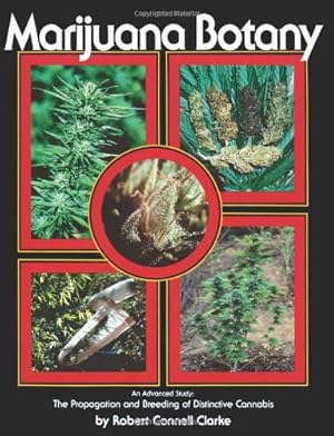 Seller image for Marijuana Botany: An Advanced Study: The Propagation and Breeding of Distinctive Cannabis by Clarke, Robert Connell [Paperback ] for sale by booksXpress