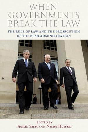 Image du vendeur pour When Governments Break the Law: The Rule of Law and the Prosecution of the Bush Administration [Paperback ] mis en vente par booksXpress