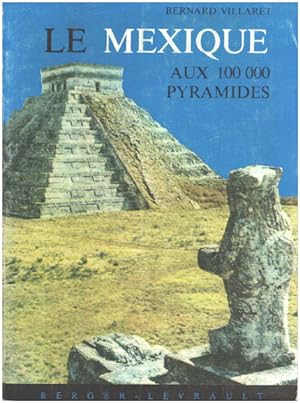 Le mexique aux 100 000 pyramides